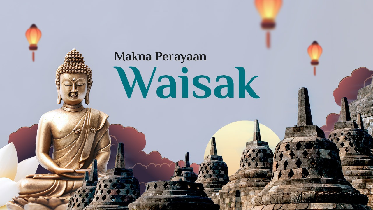 Makna Perayaan Waisak Tahun 2024